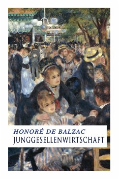 Junggesellenwirtschaft - de Balzac, Honore