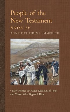 People of the New Testament, Book IV - Emmerich, Anne Catherine; Wetmore, James Richard
