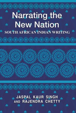 Narrating the New Nation - Singh, Jaspal K.;Chetty, Rajendra