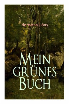 Mein grünes Buch: Kraft der Natur als Inspiration - Alle Waldgeheimnisse - Lons, Hermann