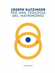 Per una teologia del matrimonio (eBook, ePUB) - Ratzinger, Joseph