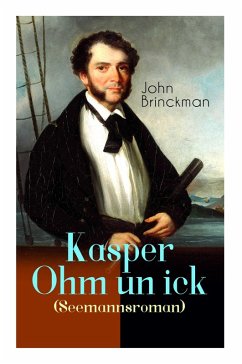 Kasper Ohm un ick (Seemannsroman) - Brinckman, John