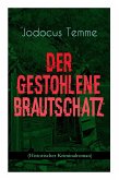 Der gestohlene Brautschatz (Historischer Kriminalroman)