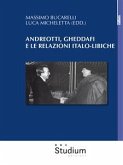 Andreotti, Gheddafi e le relazioni italo-libiche (eBook, ePUB)