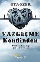 Vazgecme Kendinden - Özer, Oya