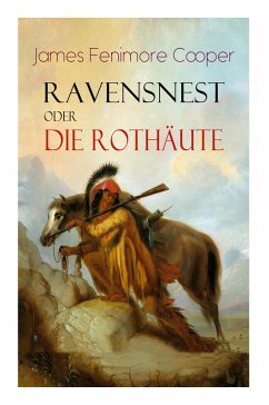 Ravensnest oder die Rothäute - Cooper, James Fenimore; Kolb, Carl