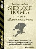 Sherlock Holmes e l'avventura dell'abominevole moglie (eBook, ePUB)