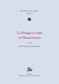 La filologia in Italia nel Rinascimento (eBook, PDF) - Caruso, Carlo; Russo, Emilio