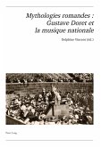 Mythologies romandes : Gustave Doret et la musique nationale