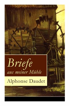Briefe aus meiner Mühle - Daudet, Alphonse; Kuhne, H. Th