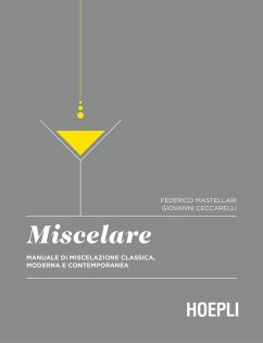 Cover Miscelare. Manuale di miscelazione classica, moderna e contemporanea