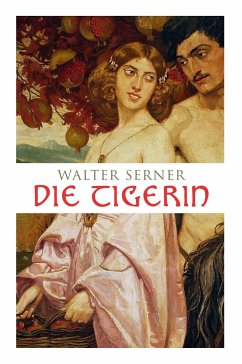 Die Tigerin - Serner, Walter