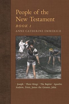 People of the New Testament, Book I - Emmerich, Anne Catherine; Wetmore, James Richard