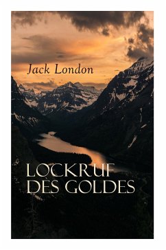 Lockruf des Goldes - London, Jack; Magnus, Erwin