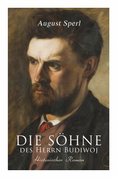 Die Söhne des Herrn Budiwoj: Historischer Roman - Sperl, August