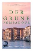 Der grüne Pompadour (Ein Venedig-Krimi)