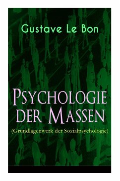 Psychologie der Massen (Grundlagenwerk der Sozialpsychologie) - Le Bon, Gustave; Eisler, Rudolf