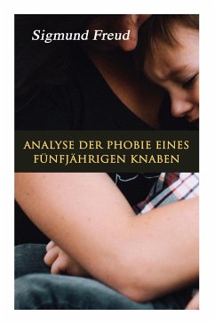 Analyse der Phobie eines fünfjährigen Knaben - Freud, Sigmund