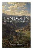 Landolin von Reutershöfen: Historischer Roman
