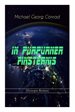 In purpurner Finsternis (Dystopie-Roman): Science-Fiction-Klassiker - Conrad, Michael Georg