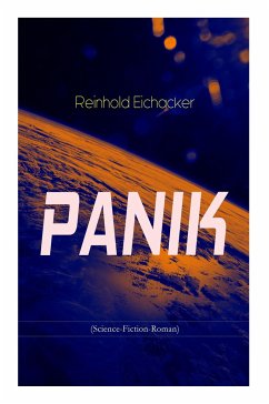 PANIK (Science-Fiction-Roman) - Eichacker, Reinhold