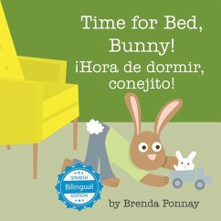 Time for Bed, Bunny / ¡Hora de dormir, conejito! - Ponnay, Brenda