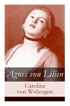 Agnes von Lilien - Wolzogen, Caroline Von