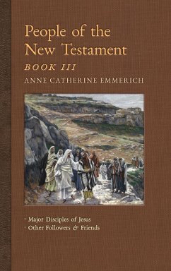 People of the New Testament, Book III - Emmerich, Anne Catherine; Wetmore, James Richard