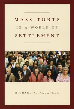 Mass Torts in a World of Settlement (eBook, PDF) - Richard A. Nagareda, Nagareda