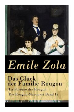 Das Glück der Familie Rougon (La Fortune des Rougon: Die Rougon-Macquart Band 1) - Zola, Emile; Schwarz, Armin