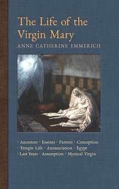 The Life of the Virgin Mary - Emmerich, Anne Catherine; Wetmore, James Richard