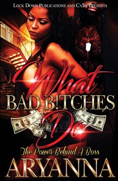 What Bad Bitches Do - Aryanna