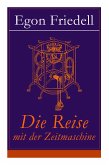 Die Reise mit der Zeitmaschine: Science-Fiction-Roman (Die Rückkehr der Zeitmaschine)