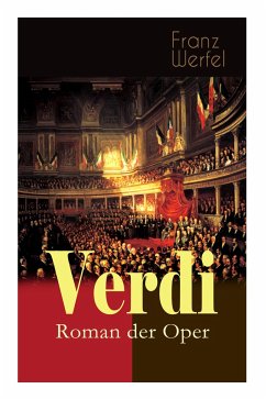 Verdi - Roman der Oper: Historischer Roman - Werfel, Franz