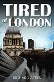 Tired of London (eBook, PDF)