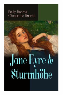 Jane Eyre & Sturmhöhe: Die beliebtesten Liebesgeschichten der Weltliteratur - Bronte, Emily; Bronte, Charlotte