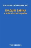 Joaquín Sabina o fusilar al rey de los poetas