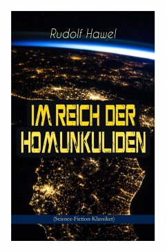 Im Reich der Homunkuliden (Science-Fiction-Klassiker) - Hawel, Rudolf