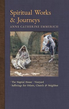 Spiritual Works & Journeys - Emmerich, Anne Catherine; Wetmore, James Richard