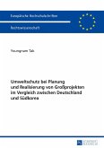 Umweltschutz bei Planung und Realisierung von Groprojekten im Vergleich zwischen Deutschland und Suedkorea (eBook, ePUB)