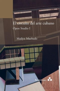 El circuito del arte cubano. Open Studio I - Machado, Mailyn