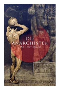 Die Anarchisten - Mackay, John Henry