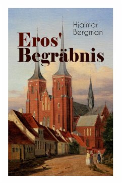 Eros' Begräbnis (Vollständige Deutsche Ausgabe) - Bergman, Hjalmar