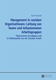 Management in sozialen Organisationen: Leitung von Teams und teilautonomen Arbeitsgruppen (eBook, ePUB)