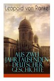 Aus Zwei Jahrtausenden Deutscher Geschichte: Zusammengefaßte Darstellungen der großen Entscheidungen Deutscher Geschichte von Cäsar bis Bismarck