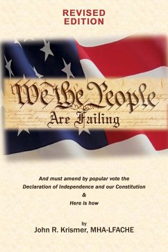 We the People Are Failing (Revised Edition) - Krismer, John R.