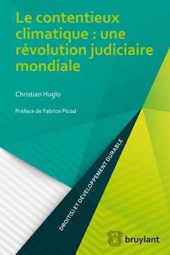 Le contentieux climatique : une révolution judiciaire mondiale (eBook, ePUB) - Huglo, Christian