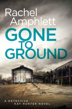 Gone to Ground (eBook, ePUB) - Amphlett, Rachel
