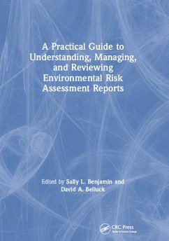 A Practical Guide to Understanding, Managing, and Reviewing Environmental Risk Assessment Reports (eBook, PDF)