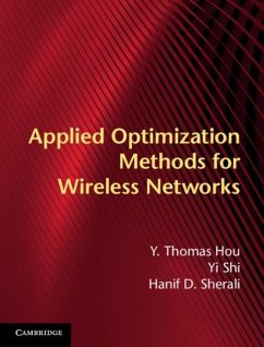 Applied Optimization Methods for Wireless Networks (eBook, PDF) - Hou, Y. Thomas